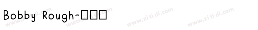 Bobby Rough字体转换